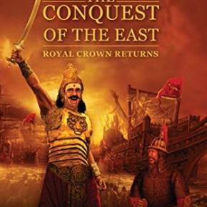 Book Review: “The Conquest of the East: Royal Crown Returns” by R. Durgadoss